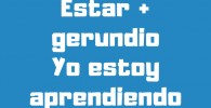 Estar + gerundio Present continuous in Spanish