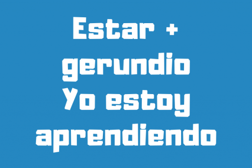 Estar + gerundio Present continuous in Spanish