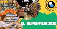 El supermercado The supermarket